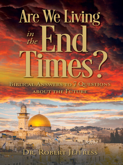 Title details for Are We Living in the End Times? by Dr. Robert Jeffress - Available